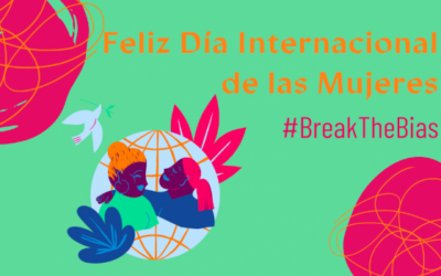 8 marzo 2022 ¡Feliz Día Internacional de la Mujer!